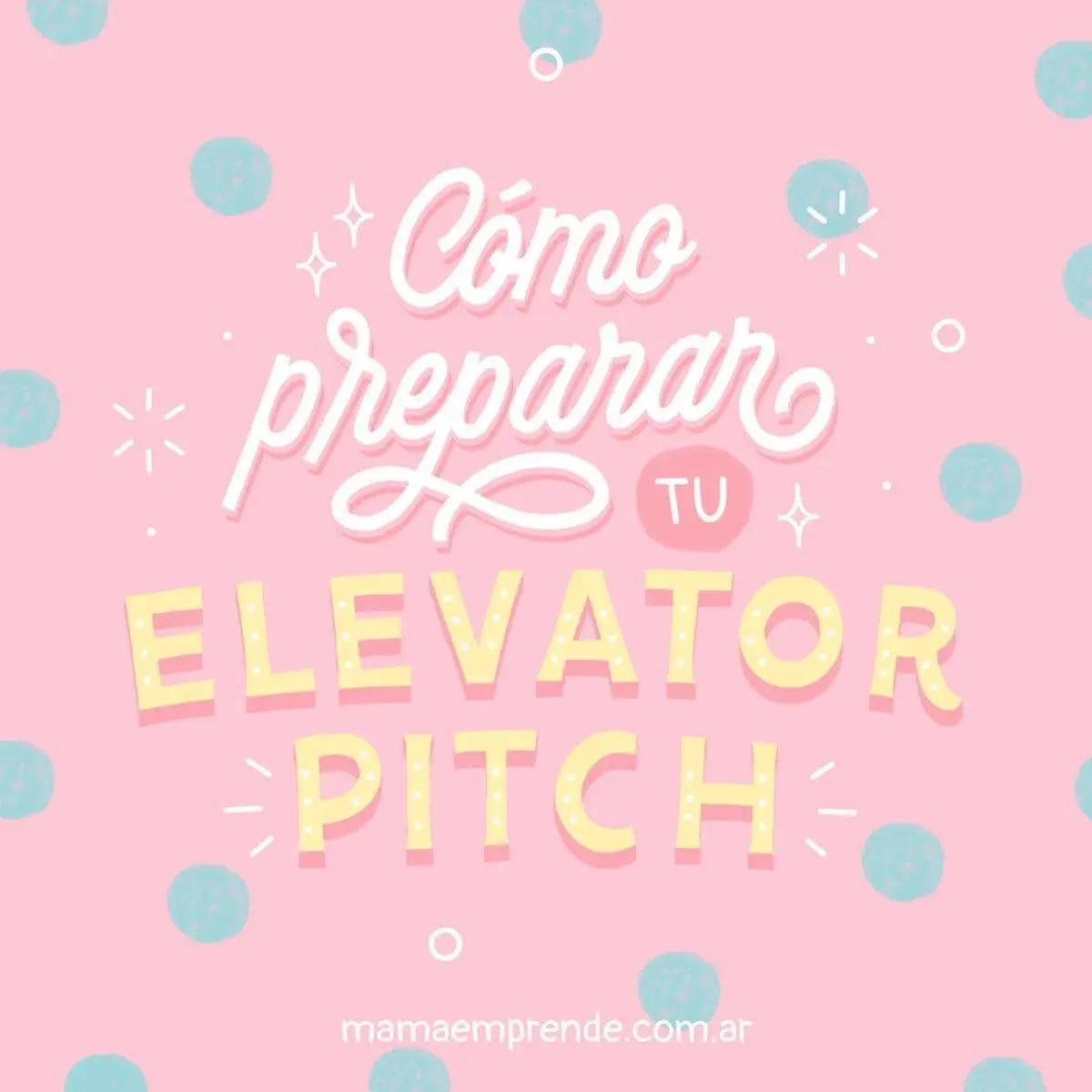 ¿Cómo preparar tu elevator pitch?