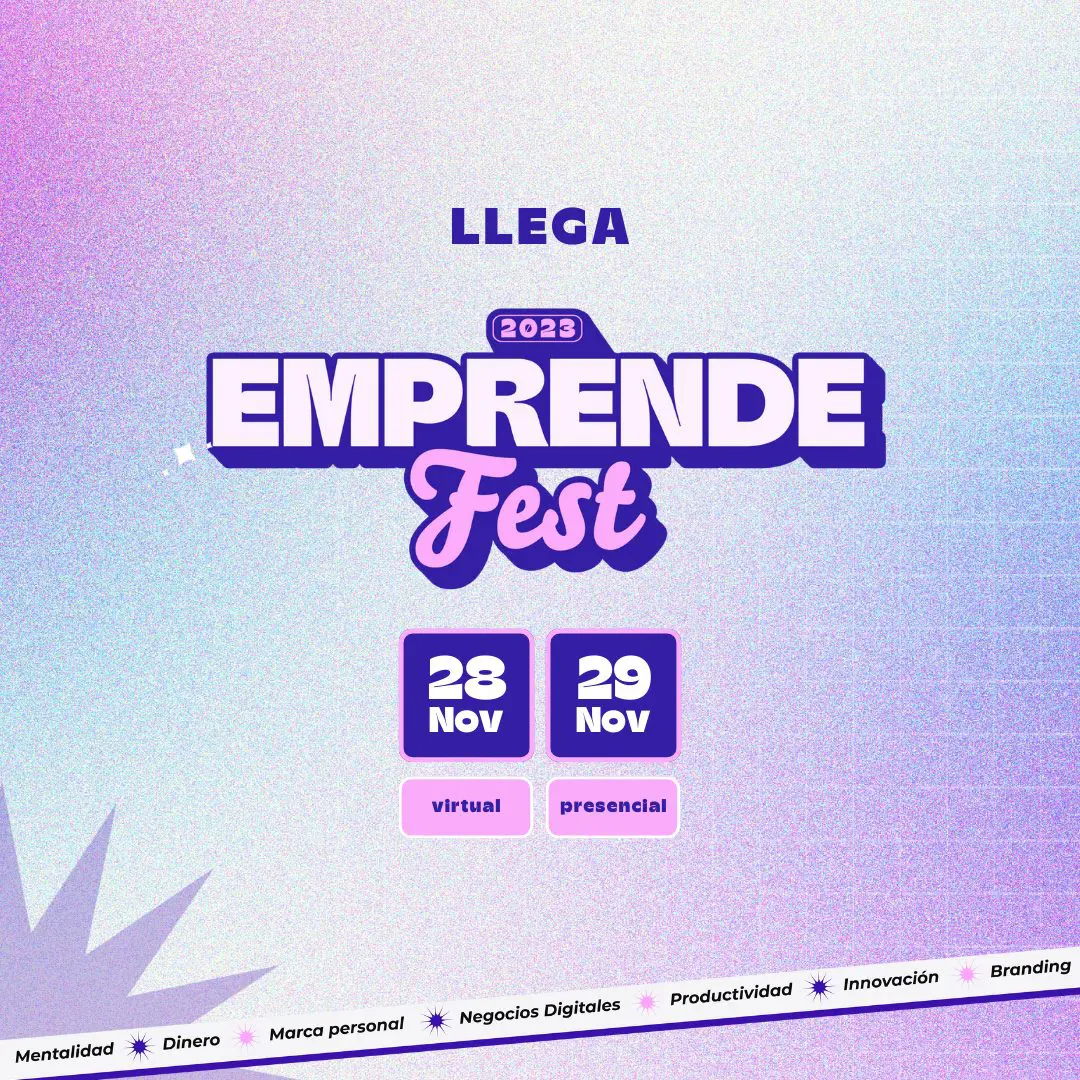 EmprendeFest 2023: ¡Un Evento Virtual y Presencial Imperdible para Emprendedoras!