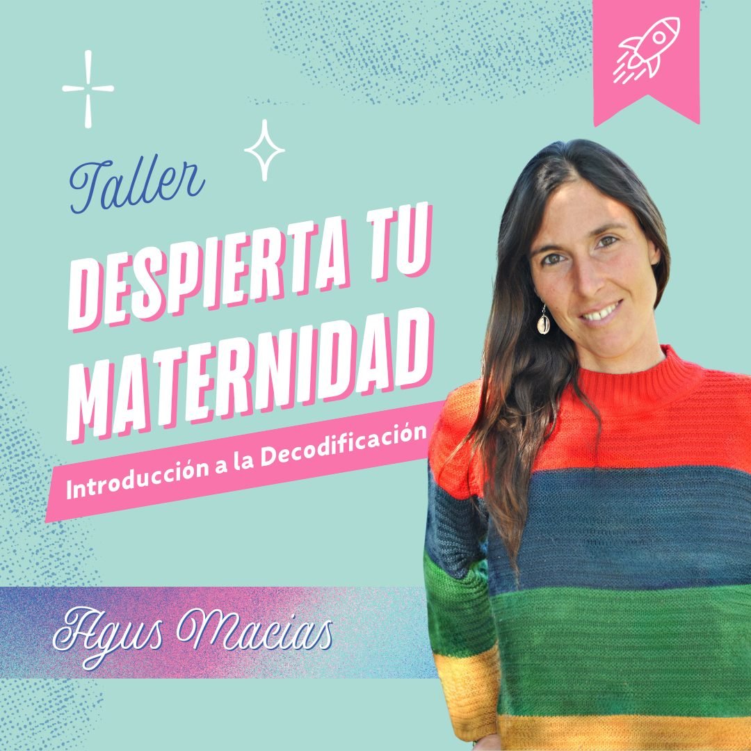 Despierta tu maternidad: Introducción a la decodificación