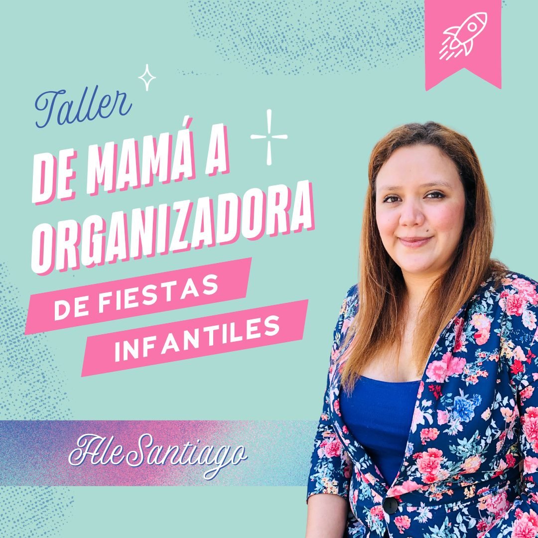 De mamá a organizadora experta de fiestas infantiles